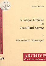 Télécharger le livre :  La critique littéraire de Jean-Paul Sartre (2). Une écriture romanesque