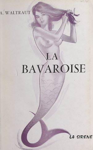 Téléchargez le livre :  La bavaroise