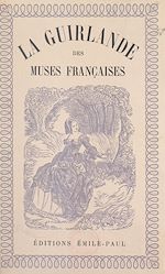 Télécharger le livre :  La guirlande des muses françaises : de Marceline Valmore à Marie Noël