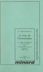 Télécharger le livre :  La crise de l'humanisme : le conflit de l'individu et de la société dans la littérature française moderne (1). 1890-1914
