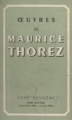 Télécharger le livre :  Œuvres de Maurice Thorez. Livre deuxième (7). Septembre 1934-janvier 1935