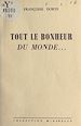 Télécharger le livre :  Tout le bonheur du monde