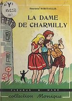 Télécharger le livre :  La dame de Charmilly