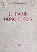 Télécharger le livre :  Je t'aime donc je suis