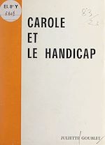 Télécharger le livre :  Carole et le handicap