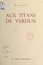 Télécharger le livre :  Aux titans de Verdun