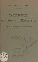 Télécharger le livre :  Dieppe vu par un horzain
