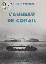Télécharger le livre :  L'anneau de Corail. Polynésie, 1970 à 1982