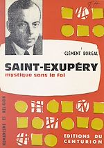 Télécharger le livre :  Saint-Exupéry, mystique sans la foi