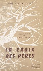 Télécharger le livre :  La croix des pères