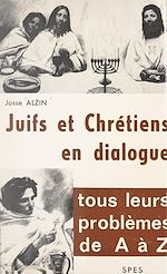 Télécharger le livre :  Juifs et Chrétiens en dialogue