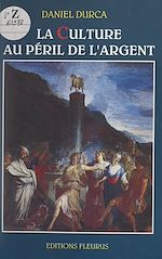 Télécharger le livre :  La culture au péril de l'argent