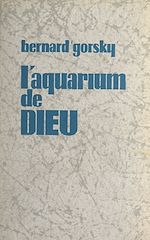 Télécharger le livre :  L'aquarium de Dieu