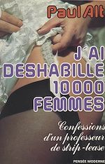 Télécharger le livre :  J'ai déshabillé 10000 femmes