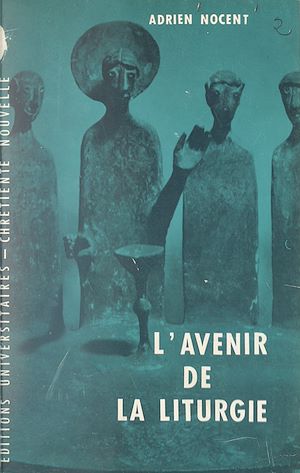 Téléchargez le livre :  L'avenir de la liturgie