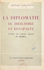 Télécharger le livre :  La diplomatie du Directoire et Bonaparte