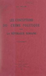 Télécharger le livre :  Les conceptions du crime politique sous la République romaine