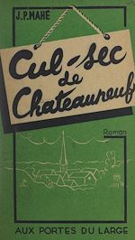 Télécharger le livre :  Cul-sec de Châteauneuf