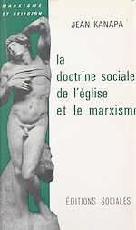 Télécharger le livre :  La doctrine sociale de l'Église et le marxisme