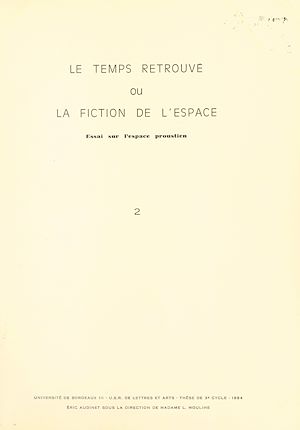 Téléchargez le livre :  Le "Temps retrouvé" ou la fiction de l'espace. Essai sur l'espace proustien (2)