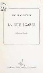 Télécharger le livre :  La fête égarée