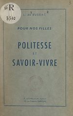 Télécharger le livre :  Pour nos filles : politesse et savoir-vivre