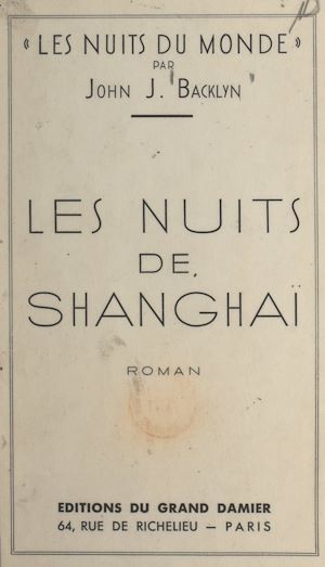 Téléchargez le livre :  Les nuits de Shanghai
