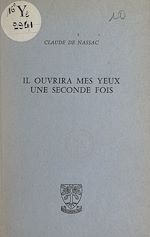 Télécharger le livre :  Il ouvrira mes yeux une seconde fois