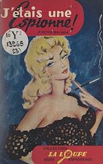 Télécharger le livre :  J'étais une espionne !