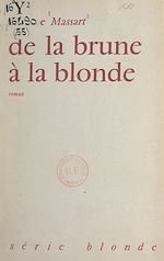 Download this eBook De la brune à la blonde