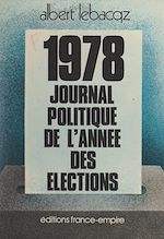 Download this eBook 1978, journal politique de "l'année des élections"