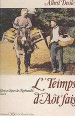 Télécharger le livre :  L'Teimps d'aôt fais (2). Gens et choses de Normandie