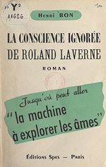 Télécharger le livre :  La conscience ignorée de Roland Laverne