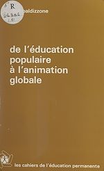 Télécharger le livre :  De l'éducation populaire à l'animation globale