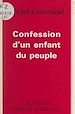 Télécharger le livre :  Confession d'un enfant du peuple