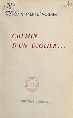Télécharger le livre :  Chemin d'un écolier...
