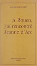 Télécharger le livre :  À Rouen, j'ai rencontré Jeanne d'Arc