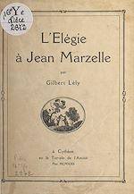Télécharger le livre :  L'élégie à Jean Marzelle
