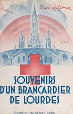Télécharger le livre :  Souvenirs d'un brancardier de Lourdes