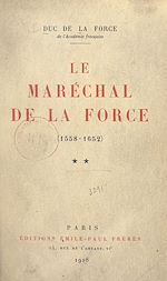 Télécharger le livre :  Le maréchal de La Force, 1558-1652 (2)