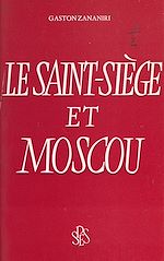 Télécharger le livre :  Le Saint-Siège et Moscou