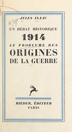 Télécharger le livre :  Un débat historique : le problème des origines de la guerre