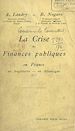 Télécharger le livre :  La crise des finances publiques en France, en Angleterre, en Allemagne