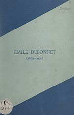 Télécharger le livre :  Émile Dubonnet, 1883-1950