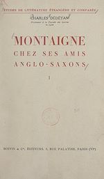 Télécharger le livre :  Montaigne chez ses amis anglo-saxons (1). Montaigne dans le romantisme anglais et ses prolongements victoriens