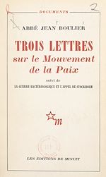 Télécharger le livre :  Trois lettres sur le Mouvement de la Paix