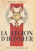 Télécharger le livre :  La Légion d'honneur