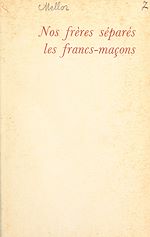 Télécharger le livre :  Nos frères séparés : Les Francs-Maçons