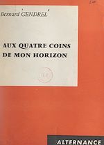 Download this eBook Aux quatre coins de mon horizon
