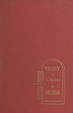 Télécharger le livre :  Vigny et la figure de Moïse